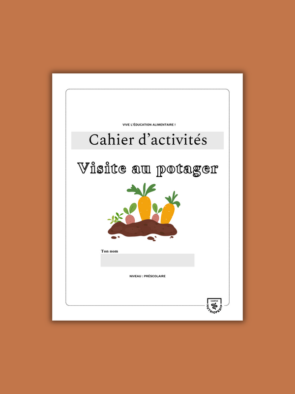 Cahier d'activités à imprimer pour l'éducation alimentaire - Visite au potager!