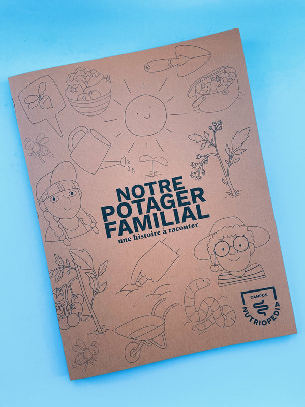 Cahier du potager familial_Campus NUTRIOPEDIA